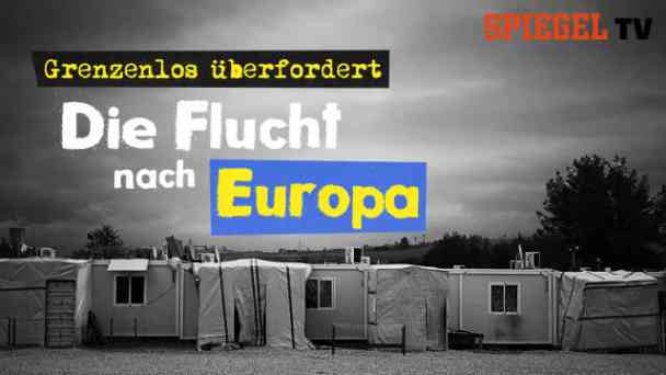 Grenzenlos überfordert: Die Flucht nach Europa kostenlos streamen | dailyme