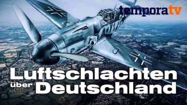 Luftschlachten über Deutschland kostenlos streamen | dailyme