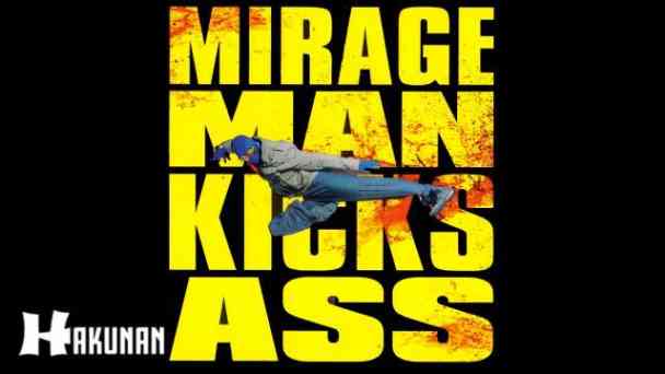 Mirage Man Kicks Ass kostenlos streamen | dailyme