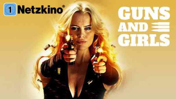 Guns and Girls kostenlos streamen | dailyme