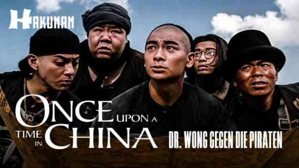Once Upon a Time in China - Dr. Wong gegen die Piraten kostenlos streamen | dailyme