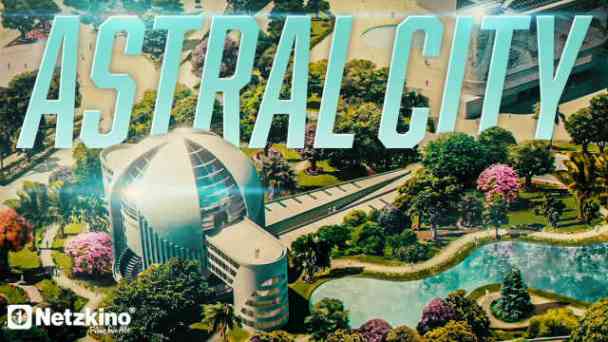 Astral City: Unser Heim kostenlos streamen | dailyme