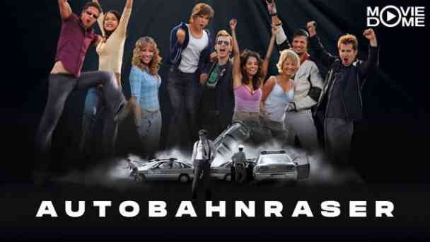 Autobahnraser kostenlos streamen | dailyme