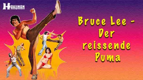 Bruce Lee - Der reissende Puma kostenlos streamen | dailyme