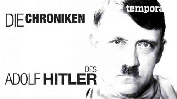 Die Chroniken des Adolf Hitler kostenlos streamen | dailyme