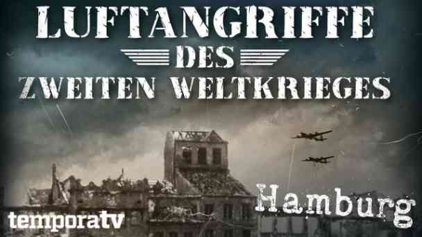 Luftangriff auf Hamburg kostenlos streamen | dailyme