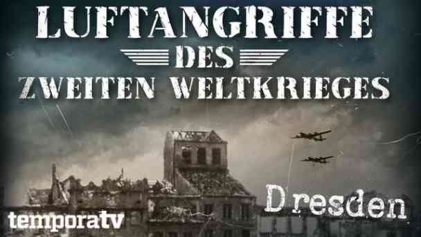 Luftangriff auf Dresden kostenlos streamen | dailyme