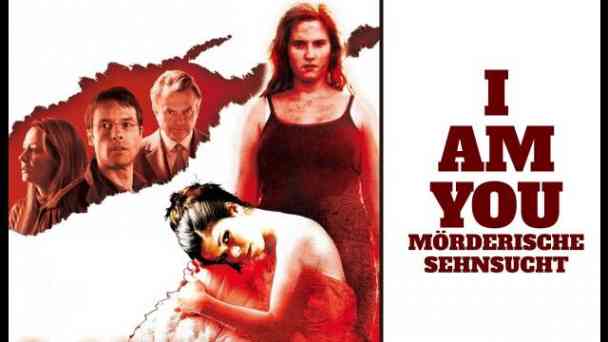 I Am You – Mörderische Sehnsucht kostenlos streamen | dailyme