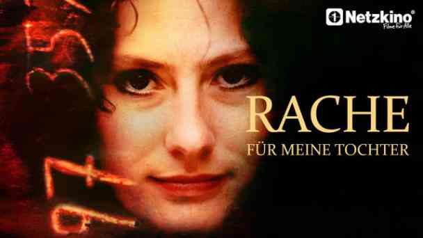Rache für meine Tochter kostenlos streamen | dailyme